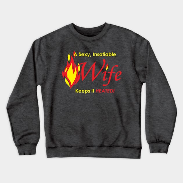 Hot Wife 3 Crewneck Sweatshirt by Cards By Harris